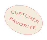 Customer favorite